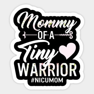 Mommy Of A Tiny Warrior NICU Mom Sticker